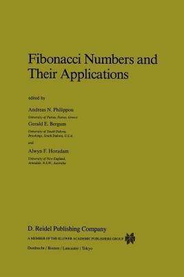 Fibonacci Numbers and Their Applications by Philippou, Andreas N.