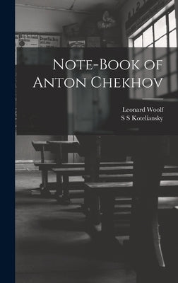 Note-Book of Anton Chekhov by Woolf, Leonard