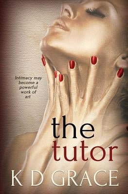 The Tutor by Grace, K. D.