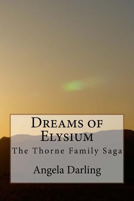 Dreams of Elysium by Darling, Angela