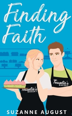 Finding Faith: A Sweet Young Adult Romance by August, Suzanne