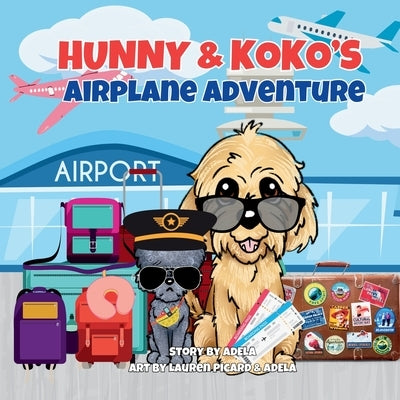 Hunny & Koko's Airplane Adventure by Adela