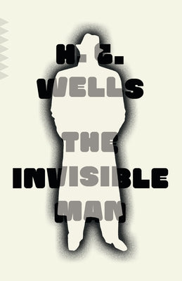 The Invisible Man by Wells, H. G.