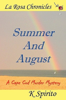 Summer and August by Spirito, K.
