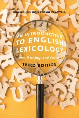 An Introduction to English Lexicology: Words, Meaning and Vocabulary by Jackson, Howard