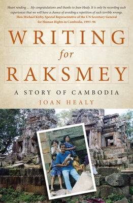 Writing for Raksmey: A Story of Cambodia by Healy, Joan
