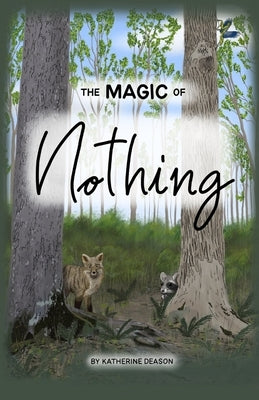 The Magic of Nothing by Deason, Katherine