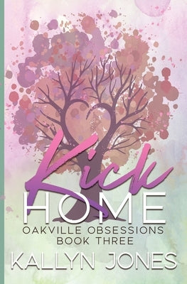 Kick Home, Deluxe Edition: A Later in Life Romantic Suspense by Jones, Kallyn