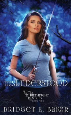 misUnderstood by Baker, Bridget E.