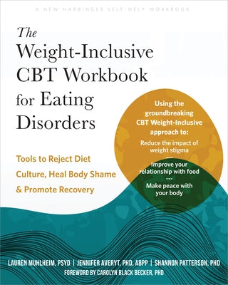 The Weight-Inclusive CBT Workbook for Eating Disorders: Tools to Reject Diet Culture, Heal Body Shame, and Promote Recovery by Muhlheim, Lauren