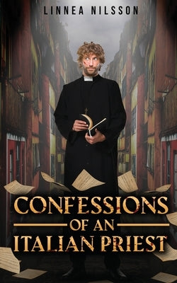 Confessions of an Italian Priest by Nilsson, Linnea