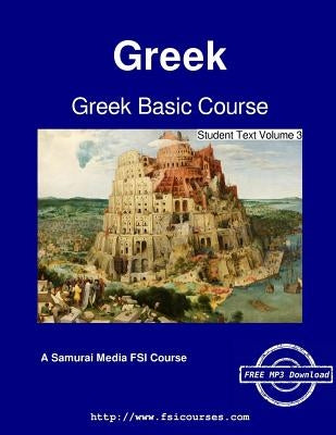 Greek Basic Course - Student Text Volume 3 by Sapountzis, P.