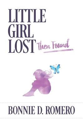 Little Girl Lost then Found by Romero, Bonnie