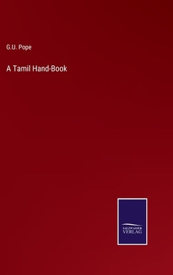 A Tamil Hand-Book by Pope, G. U.