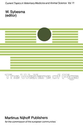 The Welfare of Pigs by Sybesma, W.