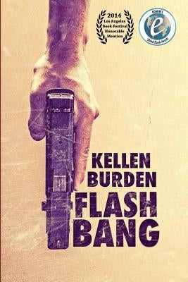 Flash Bang by Burden, Kellen