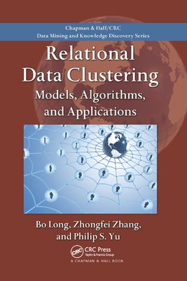 Relational Data Clustering: Models, Algorithms, and Applications by Long, Bo