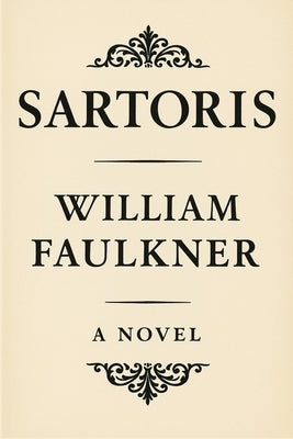 Sartoris by Faulker, William