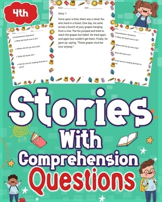 Stories With Comprehension Questions Grade 4th: Dive into engaging stories designed for 4th graders, complemented by thought-provoking comprehension q by Owen, Donald S.
