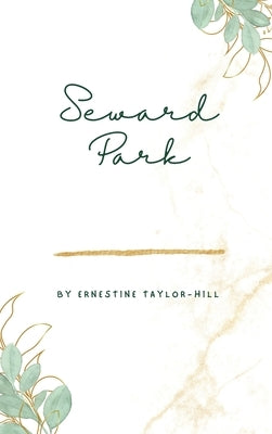 Seward Park by Ernestine Taylor-Hill