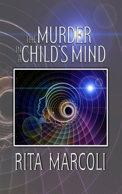 The Murder in a Child's Mind by Marcoli, Rita