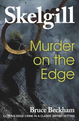 Murder on the Edge: Inspector Skelgill Investigates by Beckham, Bruce