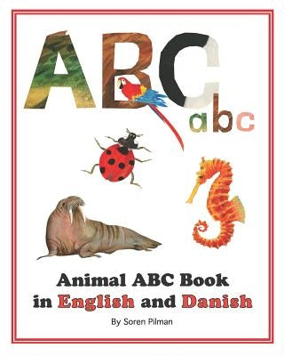 Animal ABC Book in English and Danish by Pilman, Soren