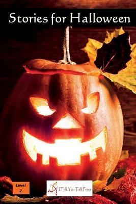 Stories for Halloween by I. Talk You Talk Press