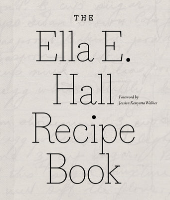 The Ella E. Hall Recipe Book by Hall, Ella E.