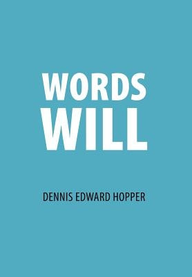 Words Will by Hopper, Dennis Edward