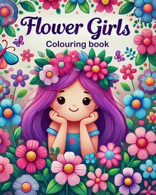 Coloring book for adults / coloring book for kids / Coloring books for teens / Flower girls by Miles, Catarina