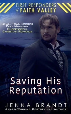 Saving His Reputation by Brandt, Jenna