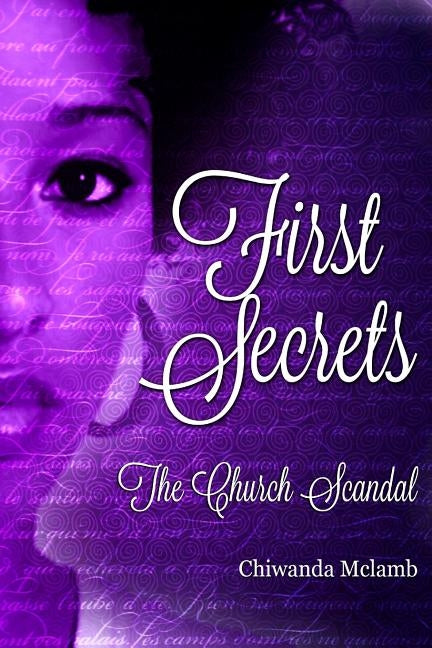 First Secrets: The Church Scandal by McLamb, Chiwanda R.