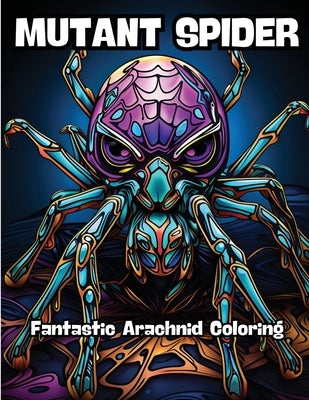 Mutant Spider: Fantastic Arachnid Coloring by Contenidos Creativos