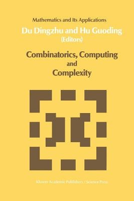 Combinatorics, Computing and Complexity by Du, Xiao-Xin