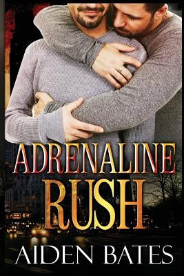 Adrenaline Rush by Bates, Aiden