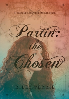 Partin: the Chosen by Perrie, Riley J.