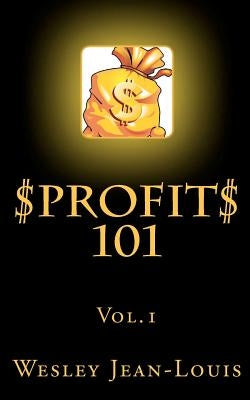 Profit 101 by Jean-Louis, Wesley