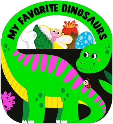 My Favorite Dinosaurs: A Carry-Along Book by Priddy Books