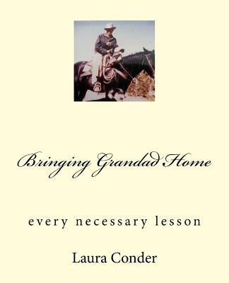 Bringing Grandad Home by Conder, Laura Ann
