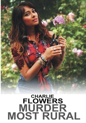 Murder Most Rural by Flowers, Charlie