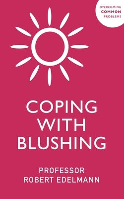 Coping with Blushing by Edelmann, Robert