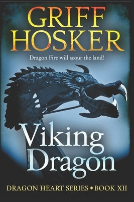 Viking Dragon by Hosker, Griff