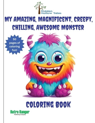 My Amazing, Magnificent, Creepy, Chilling, Awesome Monster Coloring Book by Murphy, Mike