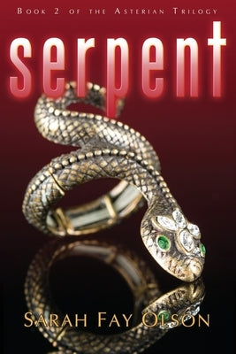 Serpent: Book II of the Asterian Trilogy by Soldevilla, Jeremy