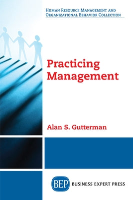 Practicing Management by Gutterman, Alan S.