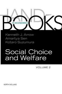 Handbook of Social Choice and Welfare: Volume 2 by Arrow, Kenneth J.