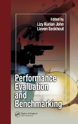 Performance Evaluation and Benchmarking by John, Lizy Kurian
