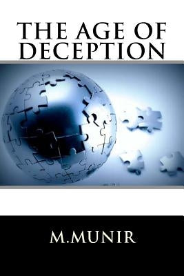 The Age of Deception by Munir, M.