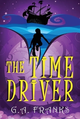 The Time Driver by Franks, G. a.